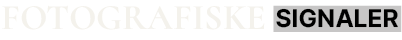 Fotografiske Signaler
